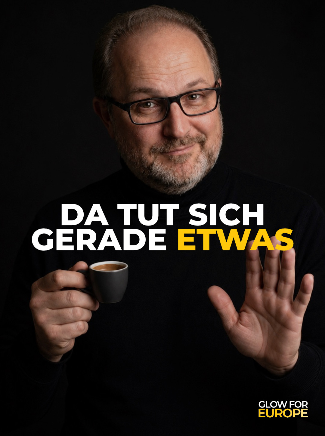 DA TUT SICH GERADE ETWAS - Glow for Europe by Martin Bonner FOUNDER INITIATOR CEO