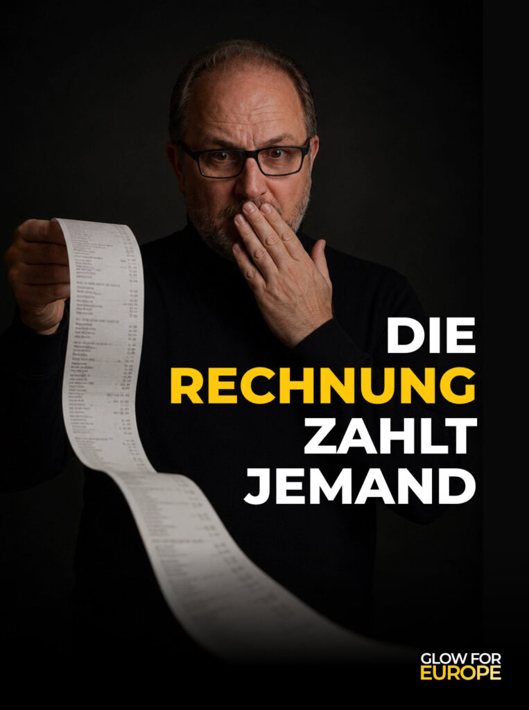DIE RECHNUNG ZAHLT JEMAND - Glow for Europe by Martin Bonner FOUNDER INITIATOR CEO