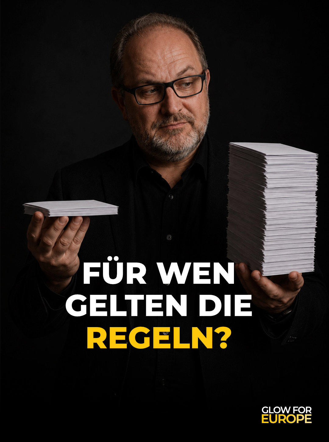 FÜR WEN GELTEN DIE REGELN - Glow for Europe by Martin Bonner FOUNDER INITIATOR CEO