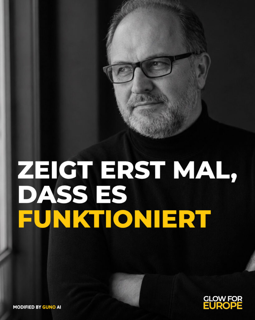 ZEIGT ERST MAL - DASS ES FUNKTIONIERT - GLOW FOR EUROPE by Martin Bonner